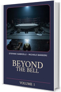 Beyond the Bell: Volume 1