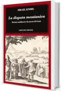 La disputa messianica: Farisei, sadducei e la morte di Ges&ugrave;