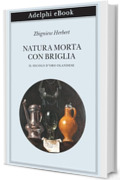 Natura morta con briglia: Il secolo d&rsquo;oro olandese