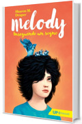 Melody. Inseguendo un sogno