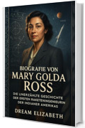 Biografia di Mary Golda Ross: Prima che gli astronauti toccassero il cielo, ha disegnato le equazioni che lo hanno reso possibile (BIOGRAPHY OF THE WOMEN WHO DARED SERIES)