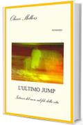 L'ultimo jump: Intrecci del cuore sul filo della vita