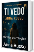 Io Ti Vedo: thriller psicologico