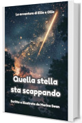 Quella stella sta scappando: Le avventure di Ellie e Ollie