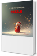 Le mie prime parole: Natale (I racconti di Soleniah Vol. 5)