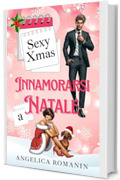 Sexy Christmas: Innamorarsi a Natale