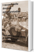 I racconti delle divisioni panzergrenadier (volume 42): Repressione seconda parte