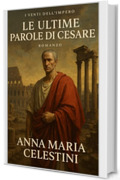 Le ultime parole di Cesare (I venti dell'Impero)