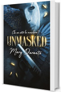 Unmasked