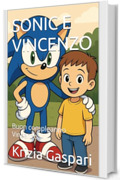 SONIC E VINCENZO: Buon compleanno Vincenzo