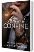 Oltre il confine: passione e tormento