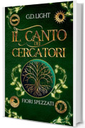 Il Canto dei Cercatori: Fiori spezzati