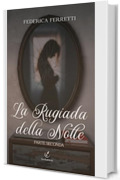 La rugiada della notte - parte seconda