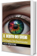 IL DEBITO DEI SOGNI: La Soglia Del Dormiente (LOST SOULS)