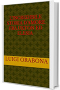 L'incredibile storia d'amore fra Ukton ed Elesia