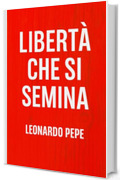 libert&agrave; che si semina : La libert&agrave; non si impone. Si semina. Si cura. Si attende. Come una pianta che germoglia spontanea, senza chiedere il permesso al cielo. Come il cardo, che cresce tra le rocce