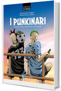 I Punkinari (Chicche di Riso Vol. 1)