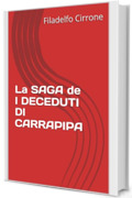 La SAGA de I DECEDUTI DI CARRAPIPA (DELPHICA CIRRICA)