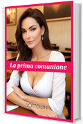 La prima comunione: Racconto erotico