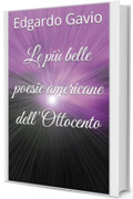 Le pi&ugrave; belle poesie americane dell'Ottocento