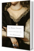 La Dama Oscura (Il mistero della figlia del re Vol. 3)