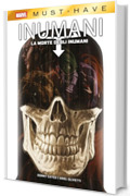 Marvel Must-Have: La morte degli Inumani