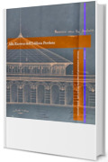 Alla Ricerca dell'Edilizia Perduta - Libro 1: Itinerario sentimentale per una Milano che non &egrave; pi&ugrave; (Cronache Edilizie Milanesi)