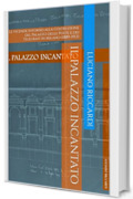 Il palazzo incantato: Le vicende intorno alla costruzione del Palazzo delle Poste e dei Telegrafi in Milano (1889-1912) (Cronache Edilizie Milanesi)