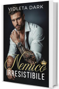 Nemico Irresistibile: Romanzo Age Gap (La Morozov Bratva Vol. 1)