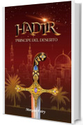 Hadir: Principe del Deserto (Le Cronache dei Tre Regni Vol. 4)