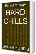 Hard Chills: Porn Antology