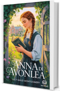 Anna dai capelli rossi 2 - Anna di Avonlea: Edizione moderna del secondo romanzo della serie completa di Lucy Maud Montgomery – Ebook in italiano (Novelaris)