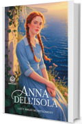Anna dai capelli rossi 3 - Anna dell'isola: Edizione moderna del terzo romanzo della serie di Lucy Maud Montgomery – Ebook in italiano (Novelaris)