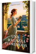 Louisa May Alcott - Una ragazza fuori moda: Edizione moderna integrale del romanzo ottocentesco - Ebook in italiano (Novelaris)