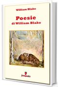 Poesie di William Blake (Emozioni senza tempo)