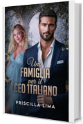 Una famiglia per il ceo italiano : La figlia del nemico