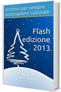 Flash edizione 2013: Le lucine le mettiamo noi