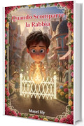 Quando Scomparve la Rabbia: Quando la rabbia scomparve&hellip; i confini svanirono, e l&rsquo;avventura ebbe inizio.