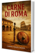 Carne di Roma: Saga di Titus Herennius – Vol. 1