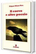 Il corvo e altre poesie (Emozioni senza tempo)