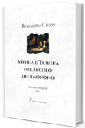 Storia d’Europa nel secolo decimonono: Edizione integrale (1932)
