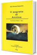 Il segreto di Annina: (Il processo D'Alesio - 1881) (La Corte! Processi celebri teramani)