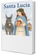 Santa Lucia (I racconti di Soleniah Vol. 8)