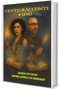 CENTO RACCONTI + UNO