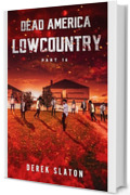 Dead America - Lowcountry - Parte 16 (Dead America - Italian Language Editions Vol. 63)