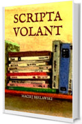 SCRIPTA VOLANT: romanzo