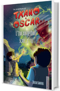 Txano e &Oacute;scar 5 - L&rsquo;incantesimo scarlatto: Libri illustrati di mistero e avventura per bambini (7-12 anni) (Le avventure di Txano e &Oacute;scar)