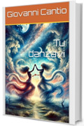 Tu danzavi