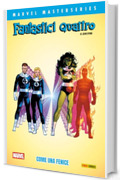 Marvel Masterseries - Fantastici Quattro di John Byrne 4: Come una fenice
