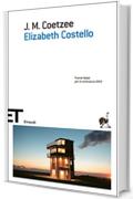 Elizabeth Costello (Einaudi tascabili. Scrittori Vol. 1328)